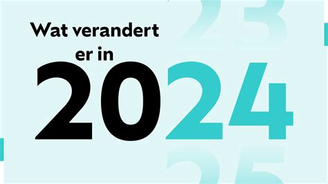 wat veranderd er in 2024